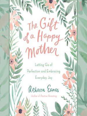 cover image of The Gift of a Happy Mother